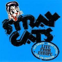 Stray Cats : Live from Europe - Brussels 2004